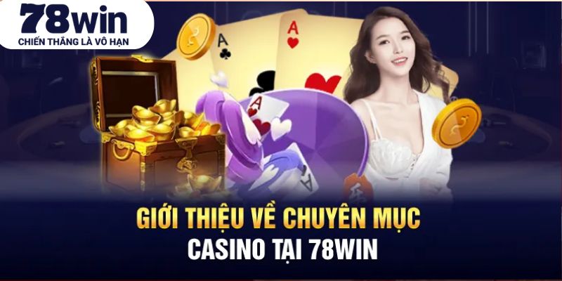 Sảnh Casino 78WIN sân chơi hàng đầu cho cược thủ 