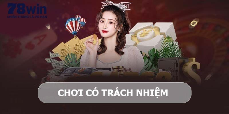 Chơi có trách nhiệm 78WIN với điểm tổng quan chung